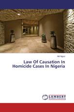 Law Of Causation In Homicide Cases In Nigeria