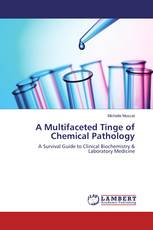 A Multifaceted Tinge of Chemical Pathology