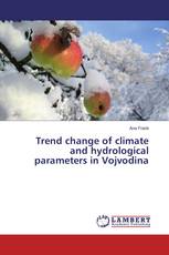 Trend change of climate and hydrological parameters in Vojvodina