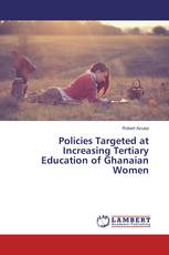 Policies Targeted at Increasing Tertiary Education of Ghanaian Women