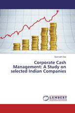 Corporate Cash Management: A Study on selected Indian Companies