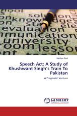 Speech Act: A Study of Khushwant Singh’s Train To Pakistan