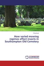 How varied mowing regimes effect insects in Southampton Old Cemetery