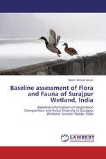 Baseline assessment of Flora and Fauna of Surajpur Wetland, India