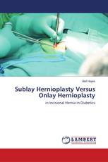 Sublay Hernioplasty Versus Onlay Hernioplasty