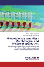 Phlebotominae sand flies -Morphological and Molecular approaches