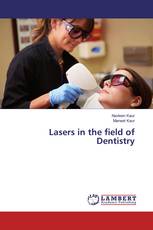 Lasers in the field of Dentistry