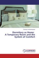 Dormitory as Home: A Temporary Room and the System of Comfort