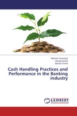 Cash Handling Practices and Performance in the Banking industry