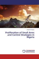 Proliferation of Small Arms and Control Strategies in Nigeria