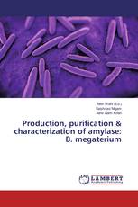 Production, purification & characterization of amylase: B. megaterium