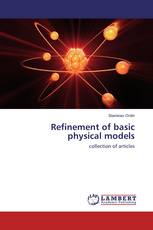 Refinement of basic physical models