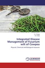 Integrated Disease Management of Fusarium wilt of Cowpea