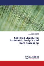 Split Hall Structures: Parametric Analysis and Data Processing