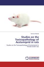 Studies on the Toxicopathology of Acetamiprid in rats