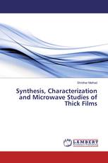 Synthesis, Characterization and Microwave Studies of Thick Films