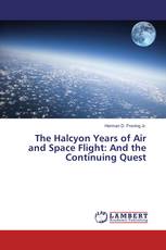 The Halcyon Years of Air and Space Flight: And the Continuing Quest