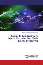 Topics In Majorization, Dense Matrices And Their Linear Preservers