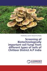 Screening of Biotechnologically important soil fungi from different types of soils of Chittoor District A.P India