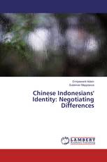 Chinese Indonesians' Identity: Negotiating Differences