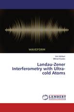Landau-Zener Interferometry with Ultra-cold Atoms