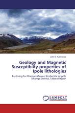 Geology and Magnetic Susceptibilty properties of Ipole lithologies