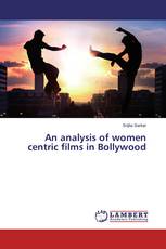 An analysis of women centric films in Bollywood