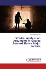 Satirical Analysis on Arguments in George Bernard Shaw's Major Barbara
