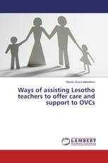 Ways of assisting Lesotho teachers to offer care and support to OVCs