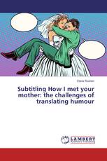 Subtitling How I met your mother: the challenges of translating humour