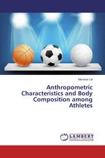 Anthropometric Characteristics and Body Composition among Athletes