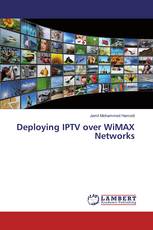 Deploying IPTV over WiMAX Networks