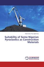 Suitability of Some Nigerian Pyroclastics as Construction Materials