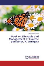 Book on Life table and Management of Lucerne pod borer, H. armigera