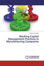 Working Capital Management Practices in Manufacturing Companies