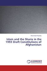 Islam and the Sharia in the 1993 Draft Constitutions of Afghanistan