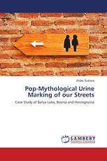 Pop-Mythological Urine Marking of our Streets