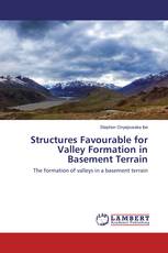 Structures Favourable for Valley Formation in Basement Terrain