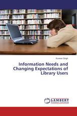 Information Needs and Changing Expectations of Library Users