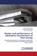 Design and performance of adsorptive transformers of heat energy