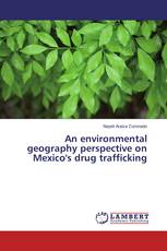 An environmental geography perspective on Mexico's drug trafficking