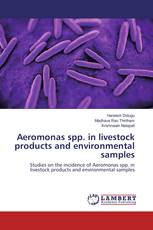 Aeromonas spp. in livestock products and environmental samples