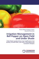 Irrigation Management in Bell Pepper on Open Field and Under Shade