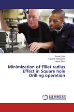 Minimization of Fillet radius Effect in Square hole Drilling operation