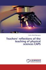 Teachers’ reflections of the teaching of physical sciences CAPS