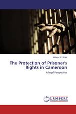 The Protection of Prisoner's Rights in Cameroon