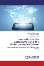 Innovation in the Videogames and the Biotechnological Sector