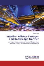 Interfirm Alliance Linkages and Knowledge Transfer
