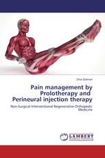 Pain management by Prolotherapy and Perineural injection therapy