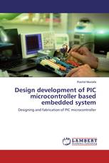 Design development of PIC microcontroller based embedded system